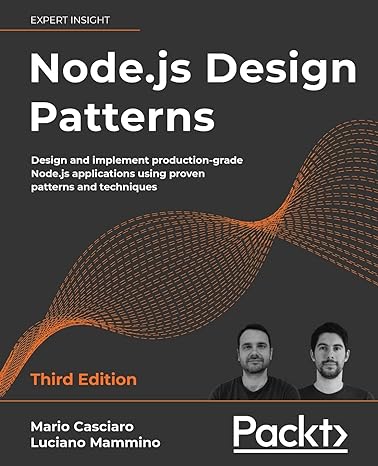 node js design patterns design and implement production grade node js applications using proven patterns and