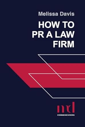 how to pr a law firm 1st edition melissa davis b0cmxk8nkm, 979-8865218029