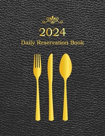 2024 daily reservation book 365 day table and restaurant reservations 1st edition michelia creations