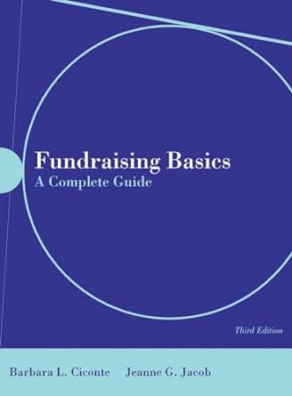 fundraising basics a complete guide a complete guide 3rd edition barbara l ciconte ,jeanne jacob 0763746665,