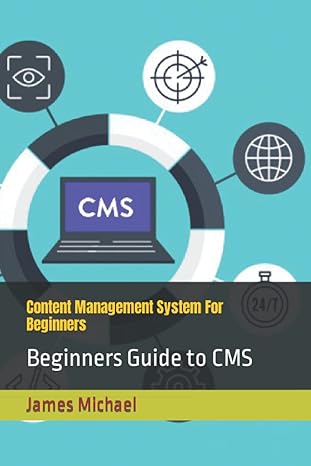 content management system for beginners beginners guide to cms 1st edition james michael b09wwfnjv3,