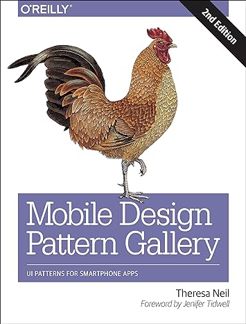 mobile design pattern gallery ui patterns for smartphone apps 2nd edition theresa neil 1449363636,