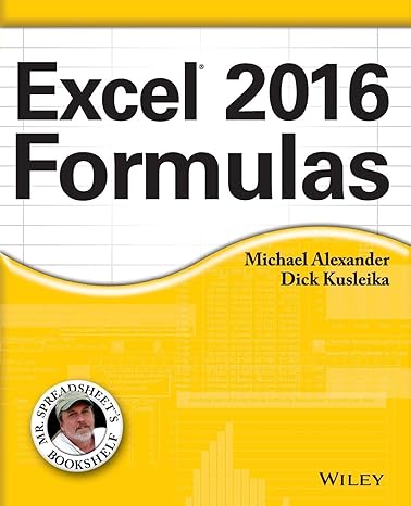 excel 2016 formulas 1st edition michael alexander ,richard kusleika 1119067863, 978-1119067863