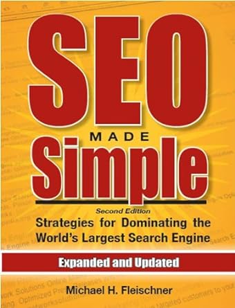 seo made simple search engine optimization strategies for dominating the worlds largest search engine 2nd