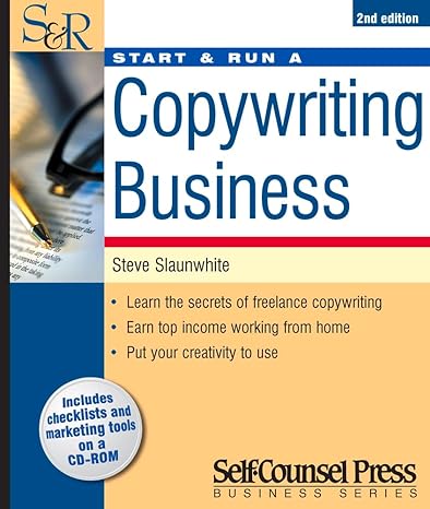 start and run a copywriting business 2nd edition steve slaunwhite 1551806339, 978-1551806334