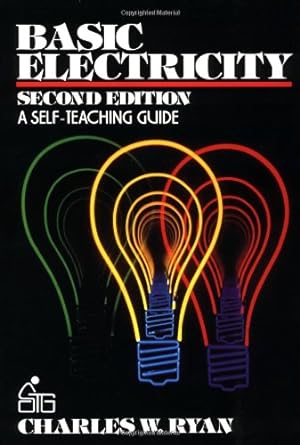 basic electricity a self teaching guide 2nd edition charles w ryan 0471850853, 978-0471850854