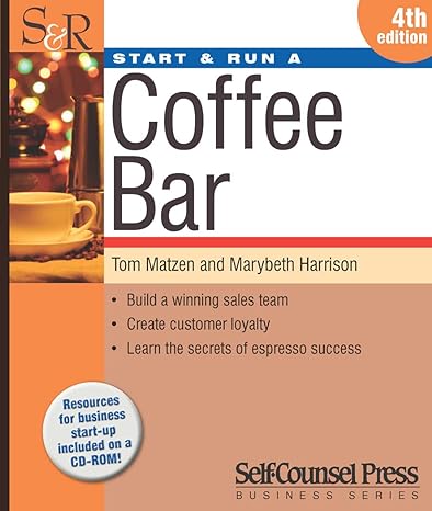 start and run a coffee bar 4th edition tom matzen ,marybeth harrison 1770400354, 978-1770400351