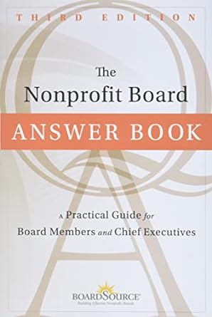 the nonprofit board answer book a practical guide for board members and chief executives 3rd edition