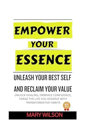 empower your essence unleash your best self and reclaim your value 1st edition mary wilson b0cnyd5blj