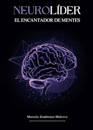 neurolider el encantador de mentes 1st edition marcelo zambrano hidrovo b0cs8s9754, 979-8875733338