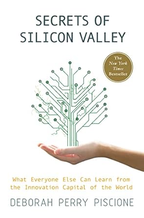 secrets of silicon valley 1st edition deborah perry piscione 1137279176, 978-1137279170