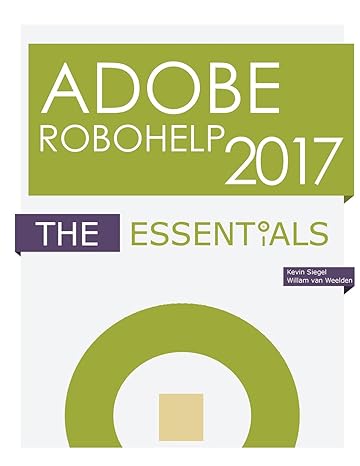 adobe robohelp 2017 the essentials 1st edition kevin siegel ,willam van weelden 1944607072, 978-1944607074