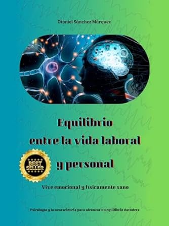 equilibrio entre la vida laboral y personal vive emocional y fisicamente sano 1st edition otoniel sanchez