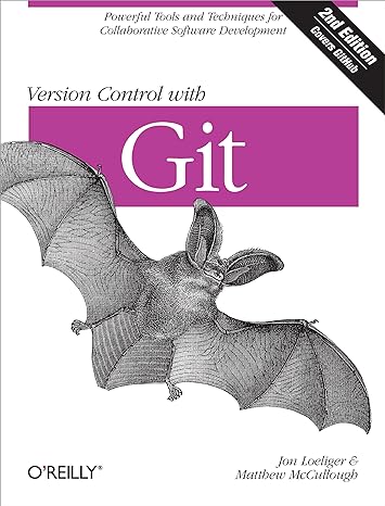 version control with git powerful tools and techniques for collaborative software development 2nd edition jon