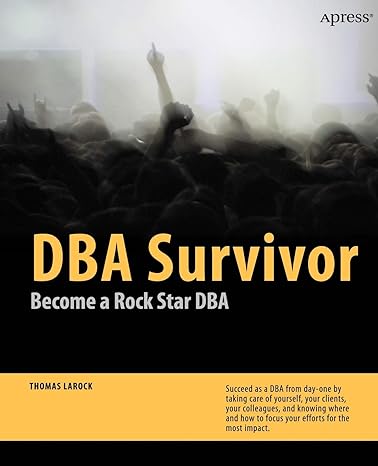 dba survivor become a rock star dba 1st edition thomas larock 1430227877, 978-1430227878