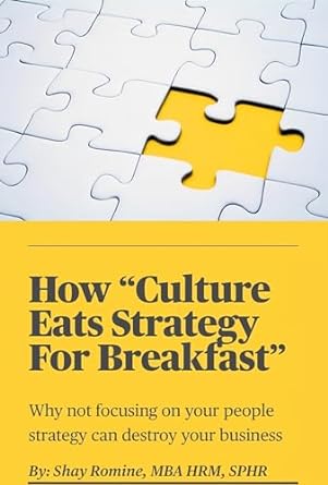 how culture eats strategy for breakfast why not focusing on your people strategy can destroy your business