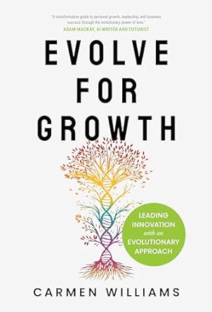 evolve for growth leading innovation with an evolutionary approach 1st edition carmen williams b0cnycgnqm