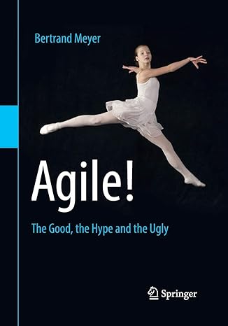 agile the good the hype and the ugly 2014th edition bertrand meyer 3319051547, 978-3319051543