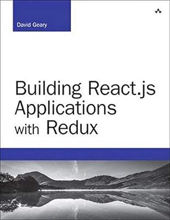 building react js applications with redux 1st edition david geary 013468138x, 978-0134681382