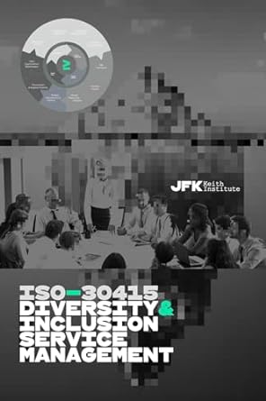 iso 30415 diversity and inclusion service management 2nd edition james felton keith b00dwmxpza, b0cqrr6xmn