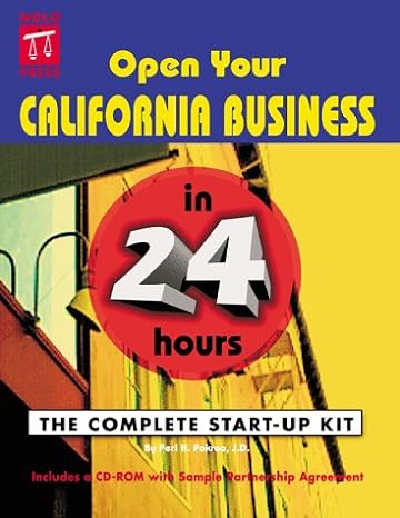 open your california business in 24 hours the complete start up kit bk&cd rom edition peri h pakroo