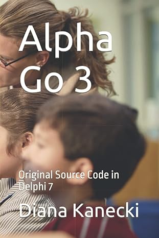 alpha go 3 original source code in delphi 7 1st edition diana kanecki b09nh3bfqk, 979-8784417251