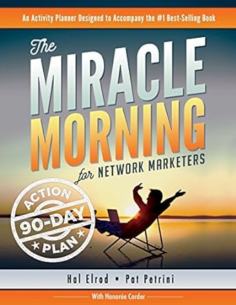 the miracle morning for network marketers 90 day action planner 1st edition hal elrod ,pat petrini ,honoree