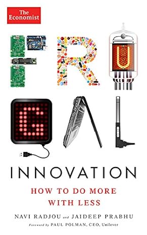 frugal innovation how to do more with less 1st trade paper edition navi radjou ,jaideep prabhu ,the economist