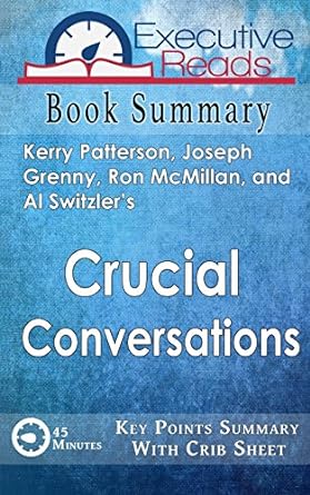 book summary crucial conversations 45 minutes key points summary/refresher with crib sheet infographic 1st