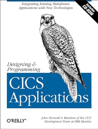 designing and programming cics applications integrating existing mainframe applications with new technologies