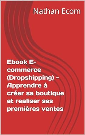 ebook e commerce apprendre a creer sa boutique et realiser ses premieres ventes 1st edition nathan ecom