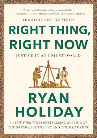 right thing right now goodness to greatness 1st edition ryan holiday 0593191714, 978-0593191712