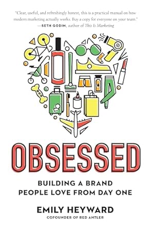 obsessed building a brand people love from day one 1st edition emily heyward 0593084314, 978-0593084311