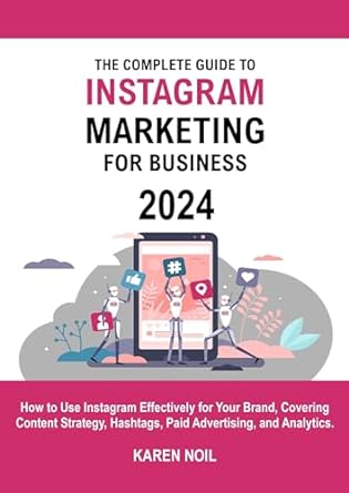 the complete guide to instagram marketing for business 2024 how to use instagram effectively for your brand