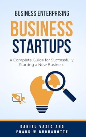 business startup guide starting successfully a new business 1st edition daniel vasic ,frank buonanotte