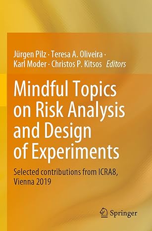 mindful topics on risk analysis and design of experiments selected contributions from icra8 vienna 2019 1st