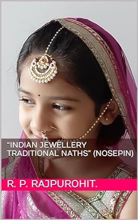 indian jewellery traditional naths 1st edition r p rajpurohit b0cq85w9nt