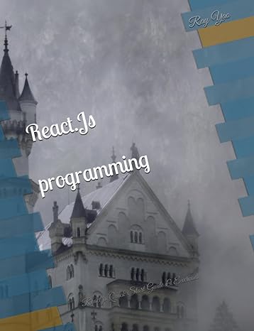 react js programming in 8 hours for beginners learn coding fast react js quick start guide and exercises 1st