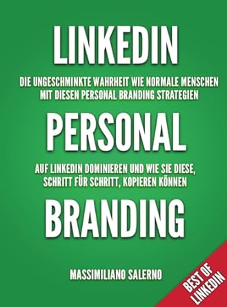 linkedin personal branding die ungeschminkte wahrheit wie top brands und personenmarken mit personal branding