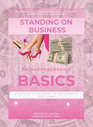 standing on business entrepreneurship basics 1st edition crystal yarbrough b0cqy4f656