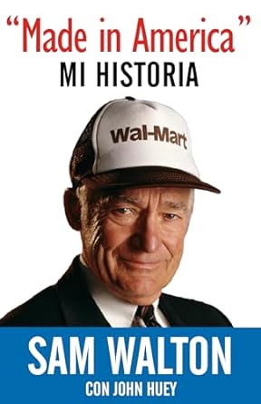 made in america mi historia / made in america my history 1st edition sam walton 0525564896, 978-0525564898