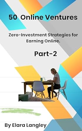 50 online ventures zero investment strategies for earning online 1st edition elara langley b0cqv1nr9h,