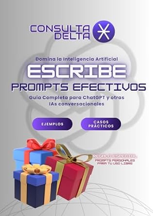 escribe prompts efectivos guia completa para chatgpt y otras ias conversacionales domina la inteligencia