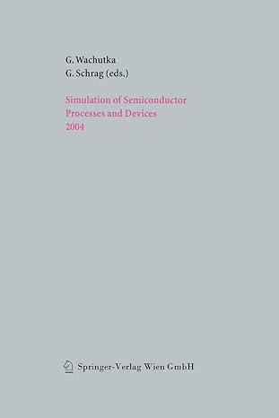 simulation of semiconductor processes and devices 2004 1st edition gerhard wachutka ,gabriele schrag