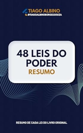 as 48 leis do poder resumo de cada lei 1st edition tiago albino borges souza b0crqxv4zq