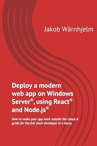 deploy a modern web app on windows server using react and node js how to make your app work outside the cloud