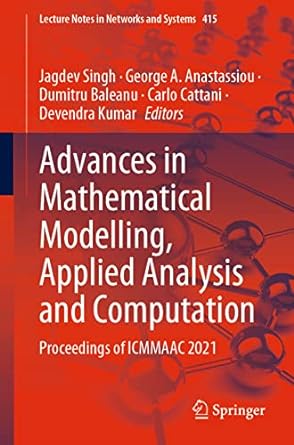 advances in mathematical modelling applied analysis and computation proceedings of icmmaac 2021 1st edition