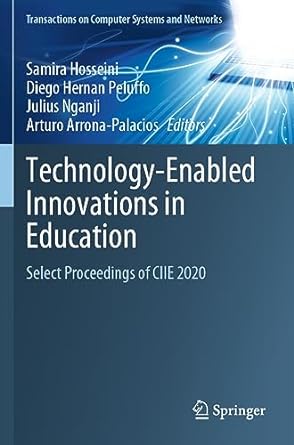 technology enabled innovations in education select proceedings of ciie 2020 1st edition samira hosseini