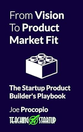 from vision to product market fit the startup product builders playbook 1st edition joe procopio b011cdsk14,