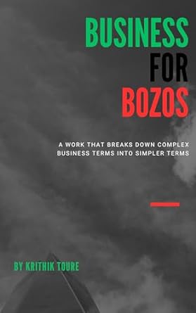 business for bozos a work that breaks down complex business terms into something you can actually read